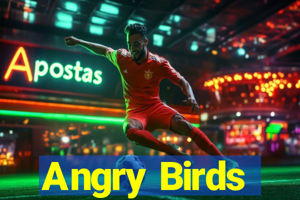 Angry Birds